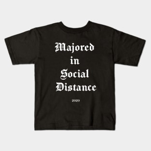 Majored in Social Distance - Funny Cool Class of 2020 Seniors Quarantine Graduation, Gift Grad Gothic Font  White version Kids T-Shirt